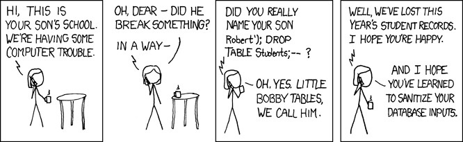 https://xkcd.com/327/ Creative Commons Attribution-NonCommercial 2.5 License.